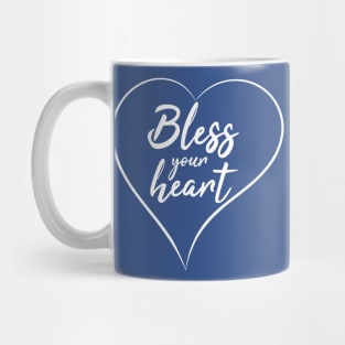 Bless your heart original design Mug